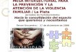 MESA INTERSECTORIAL PARA LA PREVENCIÓN Y LA ATENCIÓN DE LA VIOLENCIA FAMILIAR / La Plata Jornadas de Fortalecimiento: Hacia la consolidación del espacio
