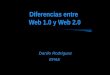 Diferencias entre Web 1.0 y Web 2.0 Danilo Rodríguez EPAE