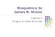 Bioquímica 3e James R. Mckee Capítulo 3 El agua: el medio de la vida