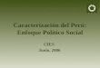 Caracterización del Perú: Enfoque Político Social CIES Junio, 2006