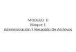 MODULO II Bloque 1 Administración Y Respaldo De Archivos