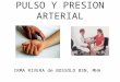 PULSO Y PRESION ARTERIAL IRMA RIVERA de BOSSOLO BSN, MHA