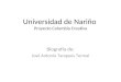 Universidad de Nariño Proyecto Colombia Creativa Biografía de: José Antonio Tarapués Termal