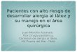 Pacientes con alto riesgo de desarrollar alergia al látex y su manejo en el área quirúrgica Juan Morcillo Azcárate. FEA Cirugía pediátrica. Comisión de