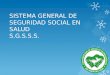 SISTEMA GENERAL DE SEGURIDAD SOCIAL EN SALUD S.G.S.S.S. 1