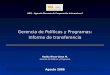 Gerencia de Políticas y Programas: Informe de transferencia APCI - Agencia Peruana de Cooperación Internacional Agosto 2006 Roddy Rivas-Llosa M. Gerente