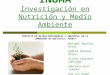 INUMA Investigación en Nutrición y Medio Ambiente PROYECTO DE MEJORA NUTRIMENTAL Y AMBIENTAL EN LA COMUNIDAD DE QUETZOTLA, PUEBLA Marigel Aguilar Rivas