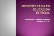 Profesora: Anelia Ivanova Iotova U.C.M.. Consideramos la Musicoterapia como la terapia basada en la producción y audición de la música. Esta música es