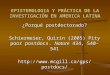 EPISTEMOLOGIA Y PRÁCTICA DE LA INVESTIGACIÓN EN AMERICA LATINA ¿Porqué postdoctorado? Schiermeier, Quirin (2005) Pity poor postdocs. Nature 434, 540-541