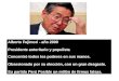 Alberto Fujimori - año 2000 Presidente autoritario y populista Concentró todos los poderes en sus manos. Obsesionado por su elección, con un gran desgaste