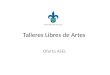 Talleres Libres de Artes Oferta AFEL. Oferta Educativa Periodo Intersemestral Invierno Tuxpan