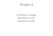 Grupo 4 Christian Urrego Abraham Cura Catalina Guiot