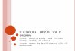 D ICTADURA, R EPÚBLICA Y GUERRA Fuente: Historia de España, 1998, Sociedad General Española de Libería Autores textos: Fe Bajo Álvarez y Julio Gil Pecharromán
