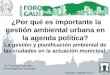 ¿Por qué es importante la gestión ambiental urbana en la agenda política? La gestión y planificación ambiental de las ciudades en la actuación municipal