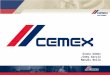 Diana Gómez Jimmy García Manuel Bello. CEMEX Inició operaciones en Colombia en 1996 luego de la adquisición de importantes compañías productoras de cemento