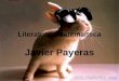 Literatura Guatemalteca Javier Payeras. Javier Payeras (Ciudad de Guatemala, 1974), es escritor, artista conceptual y tiene estudios en Filosofía y Letras