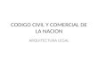 CODIGO CIVIL Y COMERCIAL DE LA NACION ARQUITECTURA LEGAL