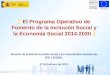 [ El Programa Operativo de Fomento de la Inclusión Social y la Economía Social 2014-2020 ] Reunión de la Red de Inclusión Social y de Comunidades Autónomas