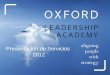 Presentación de Servicios 2012. Estrategia Cultura "Se puede definir al liderazgo como la capacidad de transformar una visión en realidad." Warren Bennis