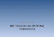 HISTORIA DE LOS SISTEMAS OPERATIVOS INTRODUCCION