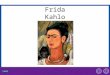Frida Kahlo. ¿El chico? Es mi amigo. ¿Cómo se llama? Se llama Marcos. ¿Cómo es? Pues... Vocabulario y gramática en contexto