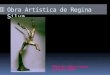 Obra Artística de Regina Silva Fibra de vidrio y resina poliéster. 2003