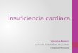 Insuficiencia cardíaca Viviana Amado Curso de sistemáticas de guardia Hospital Pirovano