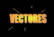 DEFINICIÓN DE VECTORES Un vector es un segmento de recta orientado que sirve para medir las magnitudes vectoriales