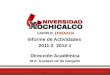 CAMPUS ENSENADA Informe de Actividades 2011-2 2012-1 Dirección Académica M.A. Gustavo de Ita Gargallo