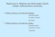 Medicina A. Módulo de Nefrología 2014. Clase: Infecciones urinarias. Infecciones urinarias bajas. Clasificación. Cuadro clínico. Estudio. Infecciones urinarias