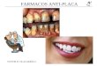 FARMACOS ANTI-PLACA 1 VICTOR H. OLAVARRÍA C.. FARMACOS ANTI-PLACA Se llama placa dental (biofilm dental) a una acumulación heterogénea de una comunidad