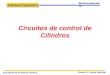 Circuitos de control de Cilindros Autómatas Programables Electroneumática Facultad de Ciencias /UASLP Carlos E. Canto Quintal