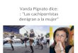 Vanda Pignato dice: : “Las cachiporristas denigran a la mujer”