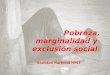 Pobreza, marginalidad y exclusión social Realidad Nacional NM3