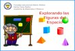 Explorando las Figuras del Espacio Complejo educacional Alberto Widmer Karina Cares Muñoz Academia de Matemática 3°Básicos