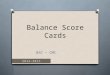 Balance Score Cards BSC – CMI. Balanced Scorecard  El es una herramienta que apunta a elaborar un mapa que describa la estrategia de la empresa para