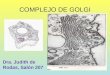 COMPLEJO DE GOLGI Dra. Judith de Rodas, Salón 207