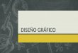 DISEÑO GRÁFICO. Elementos básicos del Diseño Gráfico  Es el proceso de programar, proyectar, coordinar, seleccionar y organizar una serie de elementos