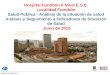 HOSPITAL FONTIBÓN E.S.E. Hospital Fontibón II Nivel E.S.E. Localidad Fontibón Salud Pública - Análisis de la situación de salud Análisis y Seguimiento