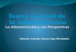 La Administración y sus Perspectivas Maestra: Lourdes Teresa Lugo Hernández