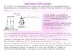 Sistemas Continuos Un reactor muy eficiente para el análisis de velocidades de conversión total en bioprocesos es el reactor tanque agitado continuo. Como