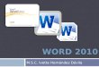 M.S.C. Ivette Hernández Dávila.  Introducción a Word  Microsoft Word es un procesador de textos que permite crear y editar documentos de aspecto profesional