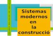 Etfe SISTEMA DE SUJECIÓN PUNTUALSISTEMA DE SUJECIÓN PUNTUAL SISTEMA DE SUJECIÓN PUNTUALSISTEMA DE SUJECIÓN PUNTUAL Sistemas modernos en la construcción