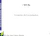 HTML Creación de Formularios.. Diseñar es una actividad abstracta que implica programar, proyectar, traducir lo invisible en visible, comunicar. Jorge