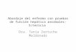 Abordaje del enfermo con pruebas de función hepática anormales- Ictericia Dra. Tania Zertuche Maldonado