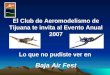 El Club de Aeromodelismo de Tijuana te invita al Evento Anual 2007 Lo que no pudiste ver en Baja Air Fest