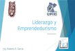 Liderazgo y Emprendedurismo Presentación Ing. Roberto E. García Rivera