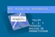 MOZ AGENCIAS ADUANALES, S.C. TALLER 5’ S Y TECNICAS BASICAS DE PRODUCTIVIDAD Para introducir el logotipo de su organización en esta diapositiva En el