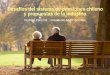 Reforma al Sistema Previsional en Chile: desde 2008 un sistema de pensiones basado en 3 pilares SolidarioObligatorioVoluntario AFPs Ahorro APV – DC Ahorro