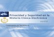Privacidad y Seguridad en la Historia Clínica Electrónica Complementos de Telemática III Alberto Saquero Rodríguez UVa-ETSIT